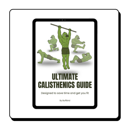 BuffBird's Ultimate Calisthenics Guide (DIGITAL)